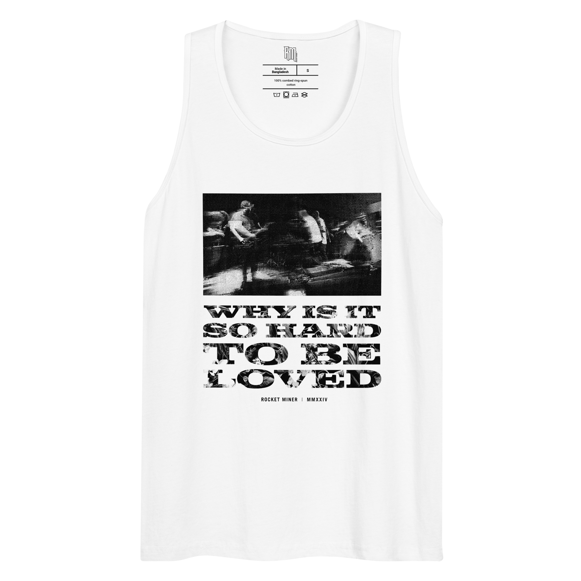 WHY IS IT SO HARD TO BE LOVED // TANK TOP
